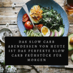 Das Slow Carb Abendessen von heute ist das perfekte Slow Carb Frühstück für morgen