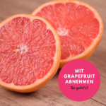 Dank Grapefruit abnehmen